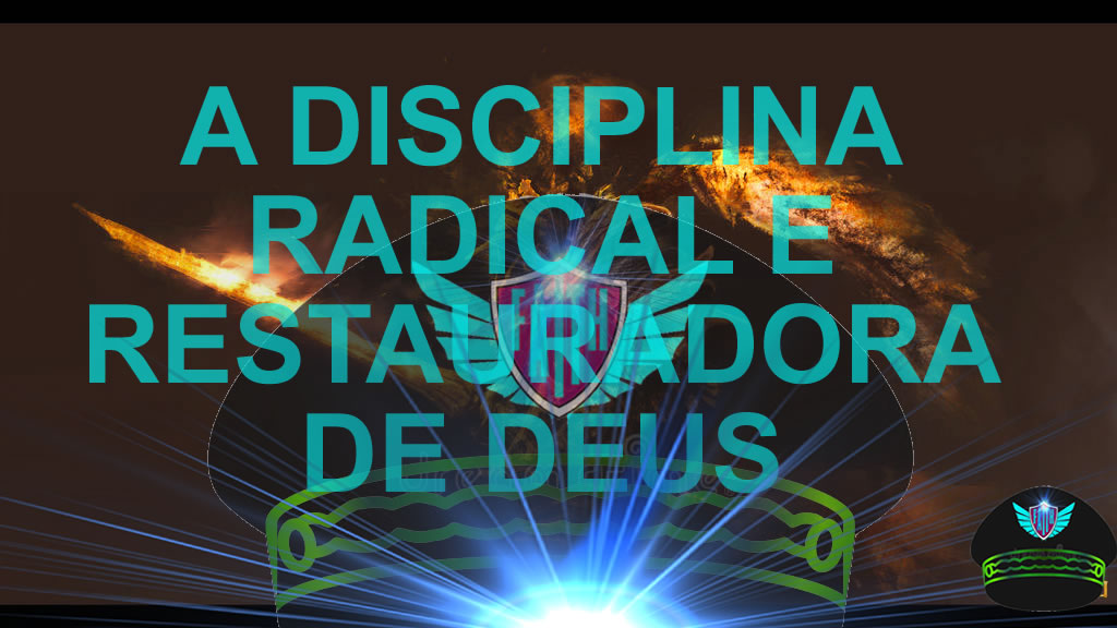 A DISCIPLINA RADICAL E RESTAURADORA DE DEUS - PR. CARLOS CARDOZO